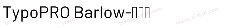TypoPRO Barlow字体转换
